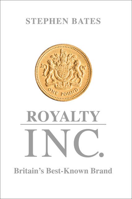 Royalty Inc.: Britain's Best-Known Brand