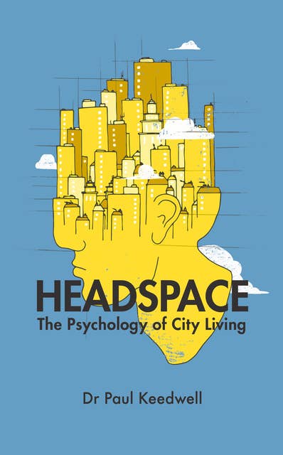 Headspace: The Psychology of City Living