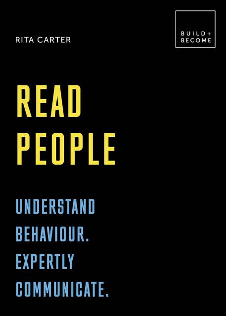 Read People: Understand behaviour. Expertly communicate: 20 thought-provoking lessons