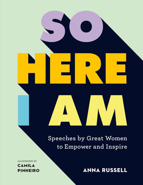 Great Women's Speeches: Empowering Voices that Engage and Inspire
