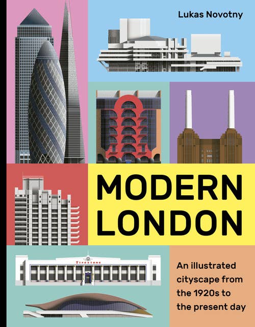 Modern London: An Illustrated Cityscape from the 1920s to the Present Day