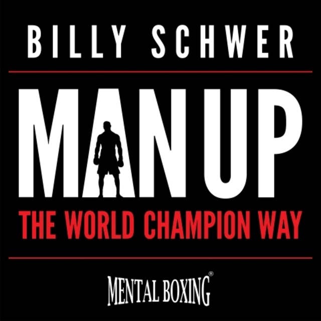 Man Up: The World Champion Way