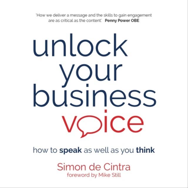 Unlock Your Business Voice: How to speak as well as you think