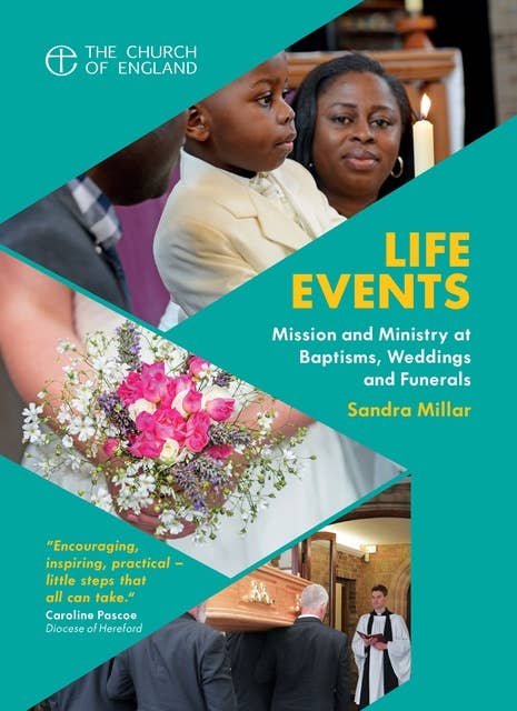 Life Events: Mission and ministry at baptisms, weddings and funerals