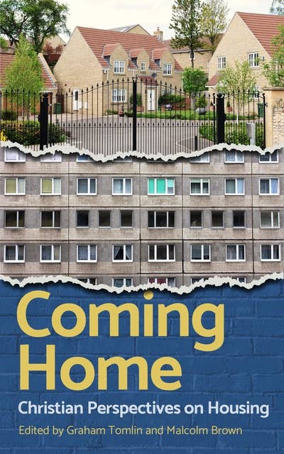 Coming Home: Christian perspectives on housing