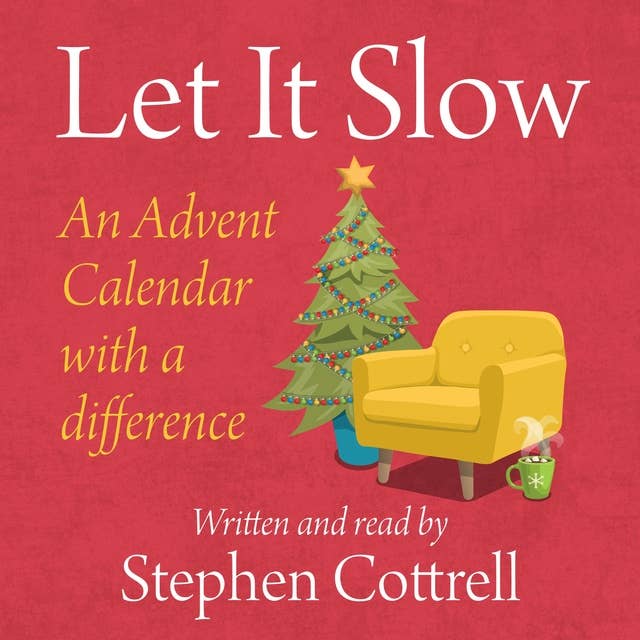 Let It Slow: An Advent Calendar with a Difference
