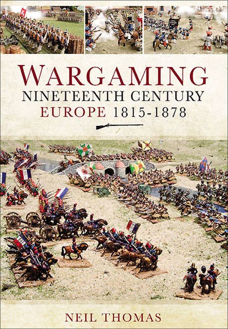 Wargaming: Nineteenth Century Europe, 1815–1878