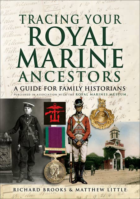 Tracing Your Royal Marine Ancestors: A Guide for Family Historians