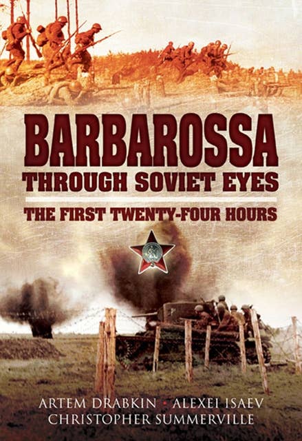 Barbarossa Through Soviet Eyes: The First Twenty-Four Hours