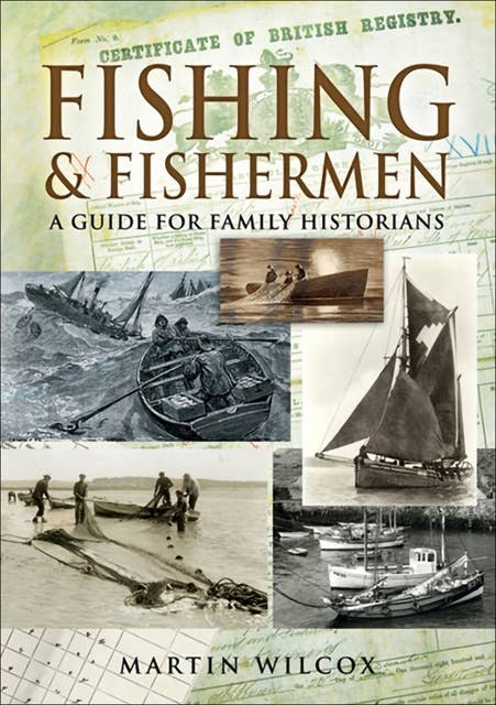 Fishing and Fishermen: A Guide For Family Historians