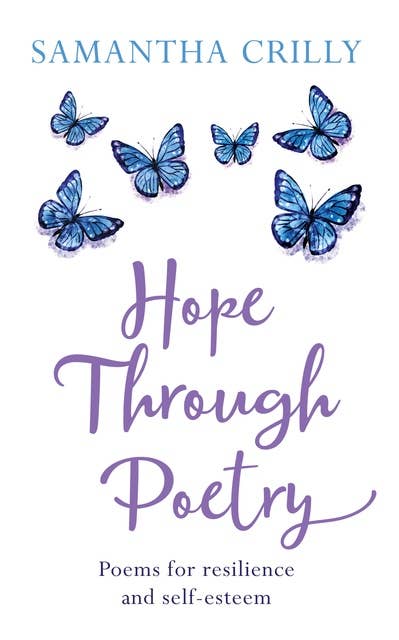 Hope through Poetry: Poems for resilience and self-esteem