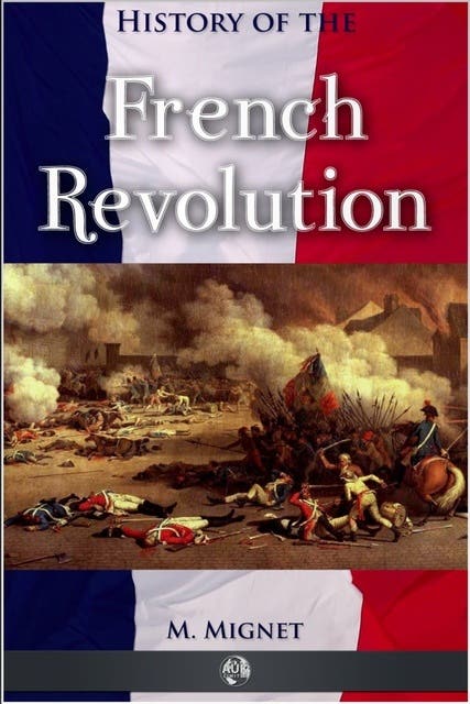 History of the French Revolution - Ebook - Francois Mignet - ISBN 