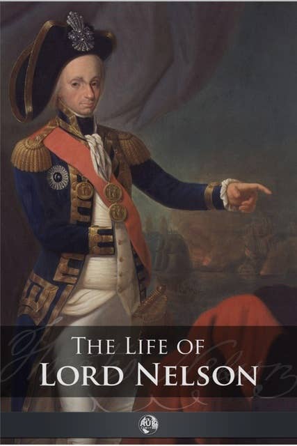 The Life of Lord Nelson