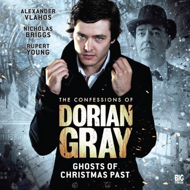 The Confessions of Dorian Gray, Series 1, 6: Ghosts of Christmas Past (Unabridged)