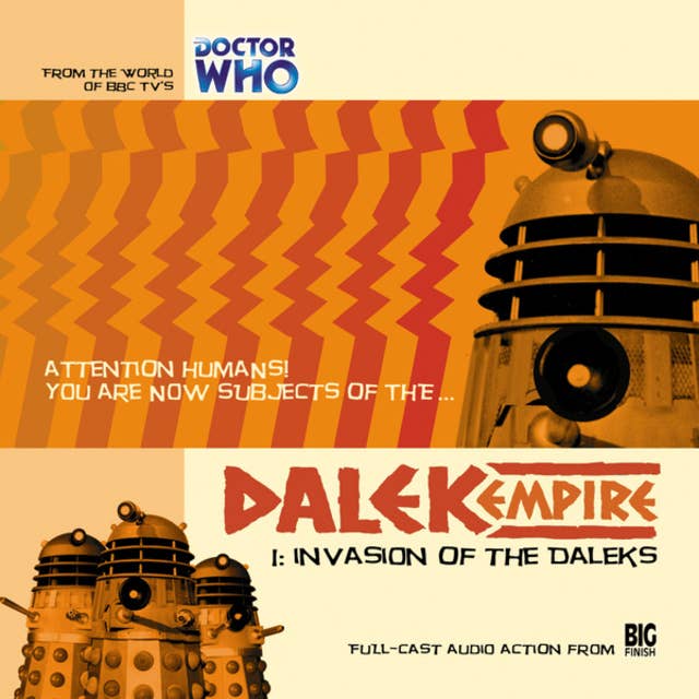 Dalek Empire, Series 1, 1: Invasion of the Daleks (Unabridged)