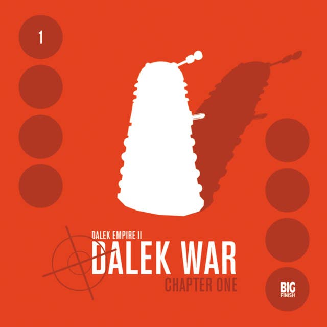 Dalek Empire, Series 2, 1: Dalek War Chapter 1 (Unabridged)