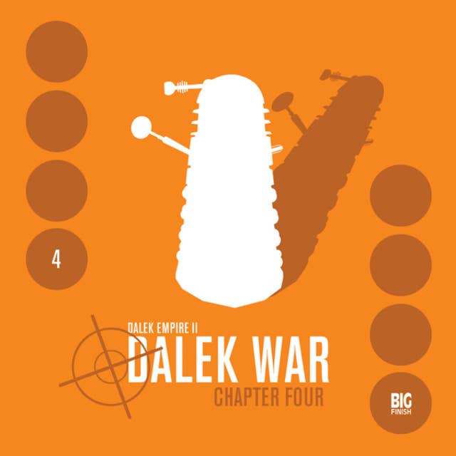 Dalek Empire, Series 2, 4: Dalek War Chapter 4 (Unabridged)