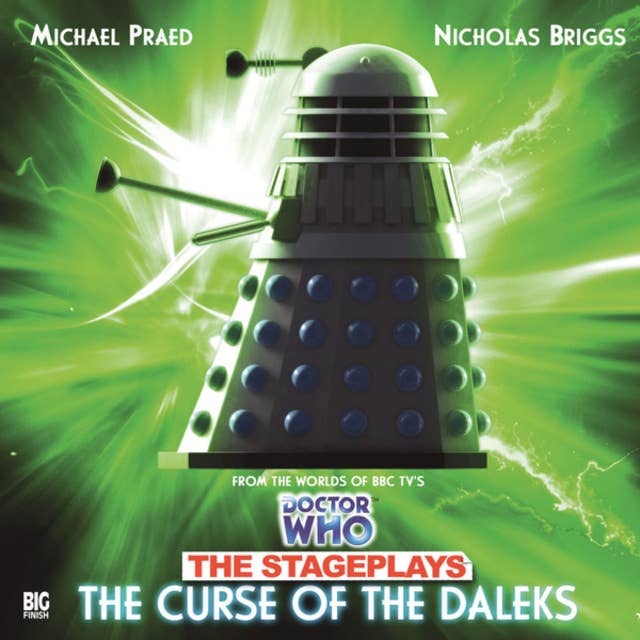 Doctor Who, The Stageplays, 3: The Curse of the Daleks (Unabridged)