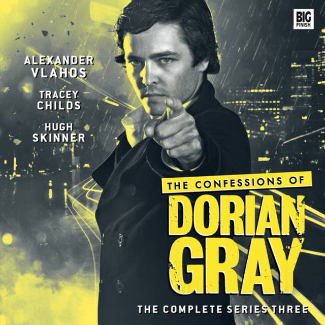 The Confessions of Dorian Gray - The complete series three (Unabridged)