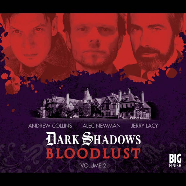 Dark Shadows - Bloodlust, Volume 2 (Unabridged)