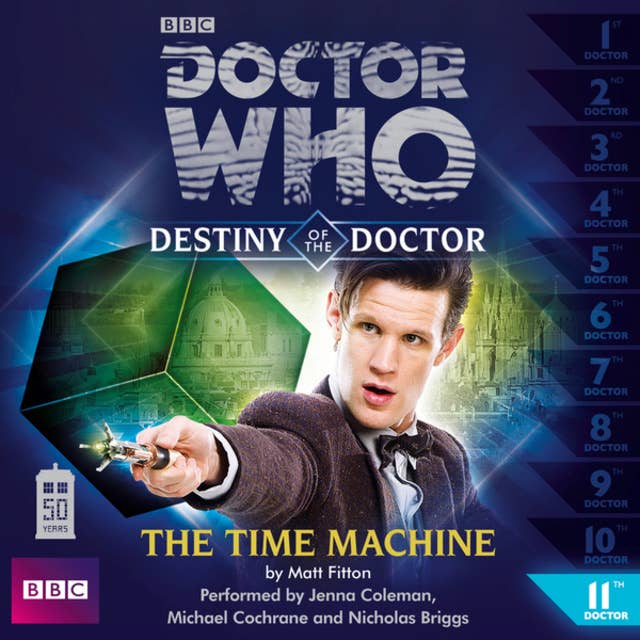 Doctor Who, Series 1: Destiny of the Doctor, 11: The Time Machine (Unabridged)
