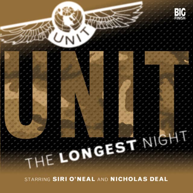 UNIT, Series 1, 3: The Longest Night (Unabridged)