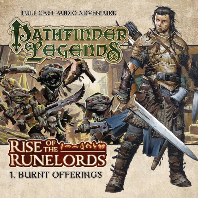 Pathfinder Legends - Rise of the Runelords, 1: Burnt Offerings (Unabridged)