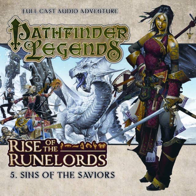 Pathfinder Legends - Rise of the Runelords, 5: Sins of the Saviors (Unabridged)