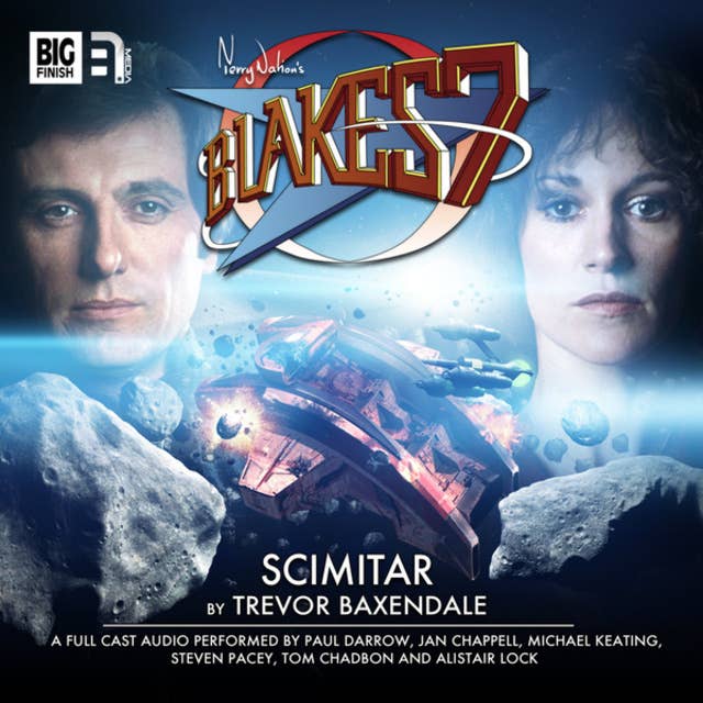 Blake's 7, 2: The Classic Adventures, 1: Scimitar (Unabridged)