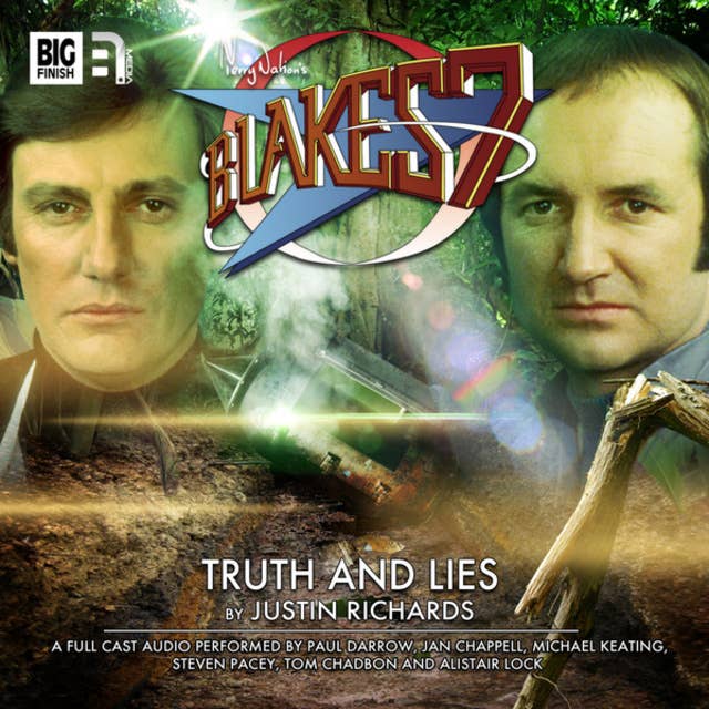 Blake's 7, 2: The Classic Adventures, 6: Truth and Lies (Unabridged)