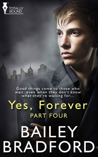 Yes, Forever: Part Four