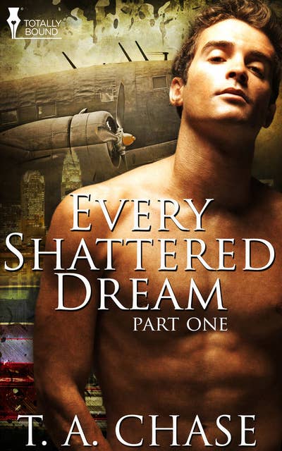 Every Shattered Dream: Part One