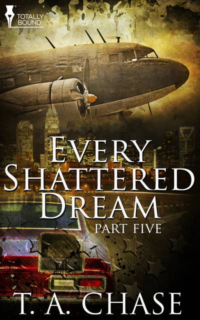 Every Shattered Dream: Part Five