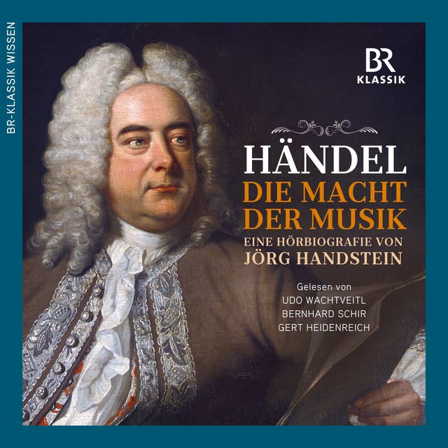 Georg Friedrich Händel: Die Macht der Musik