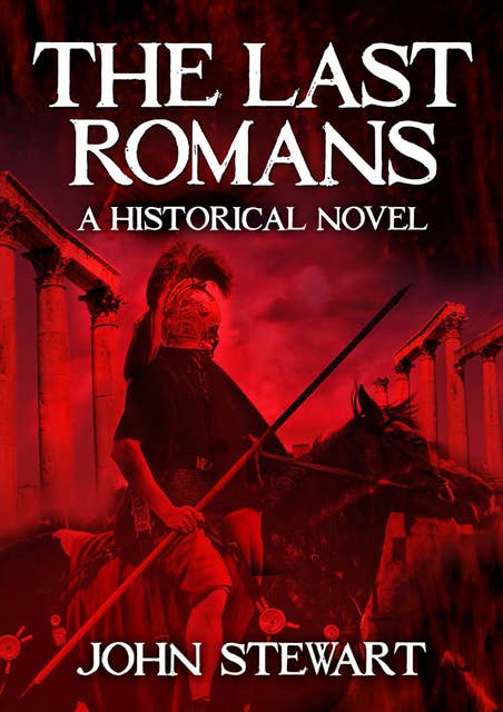 The Last Romans: A Historical Novel