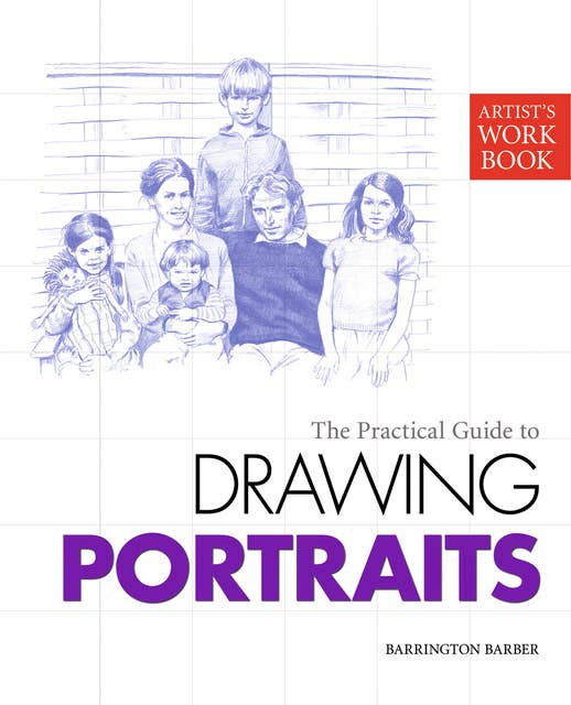 Artist's Workbook: The Practical Guide to Drawing Portraits