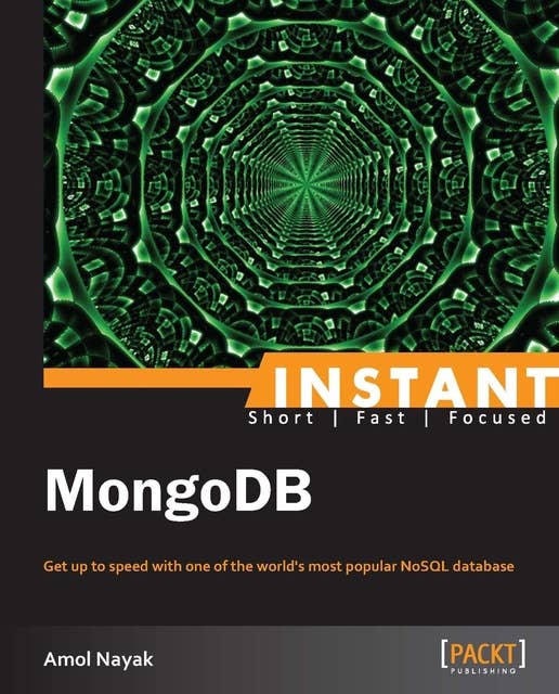 MongoDB: Get up to speed with one of the the world's most popular NoSQLdatabase