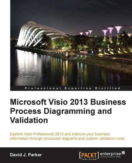 Microsoft Visio 2013 Business Process Diagramming and Validation: Using Microsoft Visio to visualize business information is a huge aid to comprehension and clarity. Learn how with this practical guide to process diagramming and validation, written as a practical tutorial with sample code and demos.