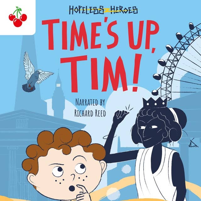 Time's Up, Tim! - Hopeless Heroes, Book 10 (Unabridged)