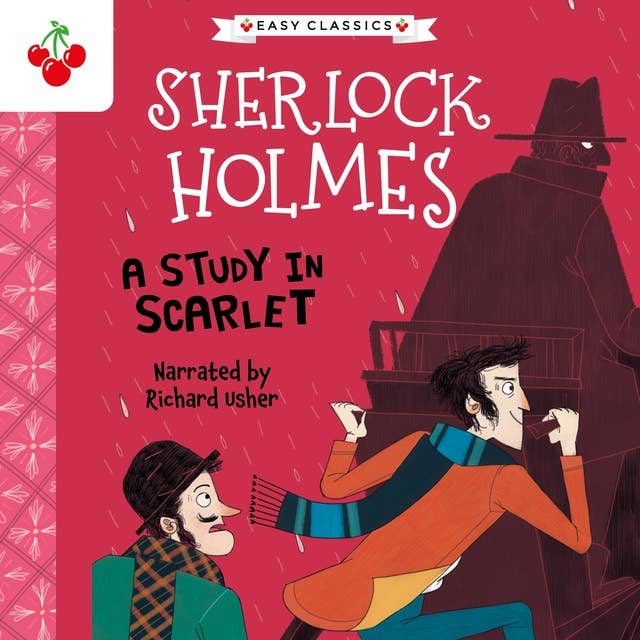 A Study in Scarlet - The Sherlock Holmes Children's Collection: Shadows, Secrets and Stolen Treasure (Easy Classics), Season 1 (Unabridged)