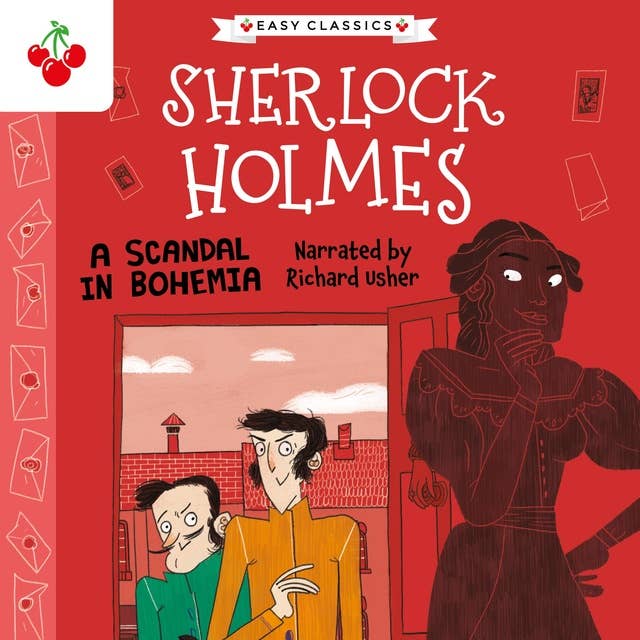 A Scandal in Bohemia - The Sherlock Holmes Children's Collection: Mystery, Mischief and Mayhem (Easy Classics), Season 2 (Unabridged)