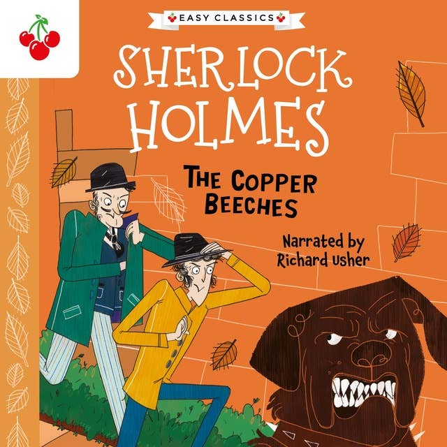 The Copper Beeches - The Sherlock Holmes Children's Collection: Mystery, Mischief and Mayhem (Easy Classics), Season 2 (Unabridged)