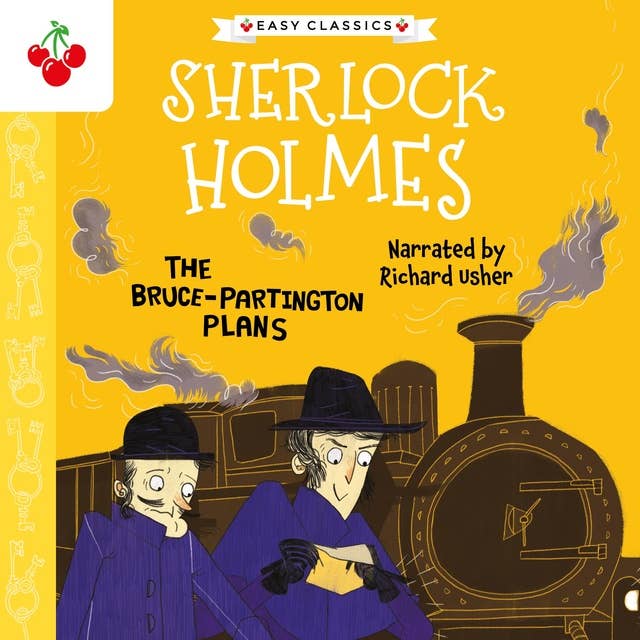 The Bruce-Partington Plans - The Sherlock Holmes Children's Collection: Mystery, Mischief and Mayhem (Easy Classics), Season 2 (Unabridged)