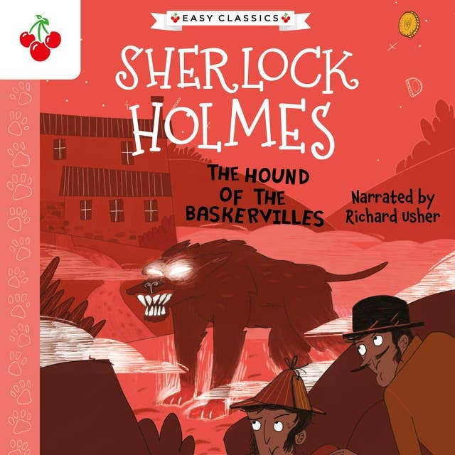 The Hound of the Baskervilles - The Sherlock Holmes Children's Collection: Creatures, Codes and Curious Cases (Easy Classics), Season 3 (Unabridged)