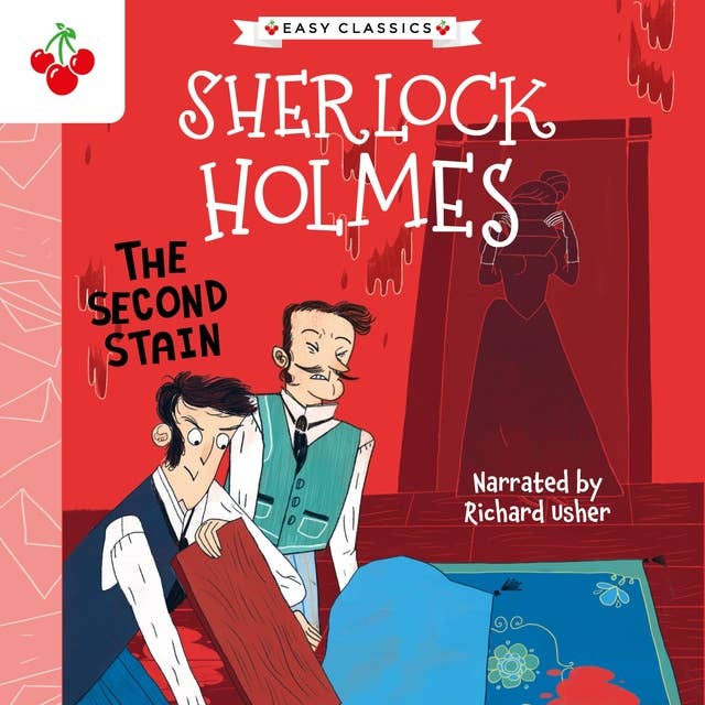 The Second Stain - The Sherlock Holmes Children's Collection: Creatures, Codes and Curious Cases (Easy Classics), Season 3 (Unabridged)
