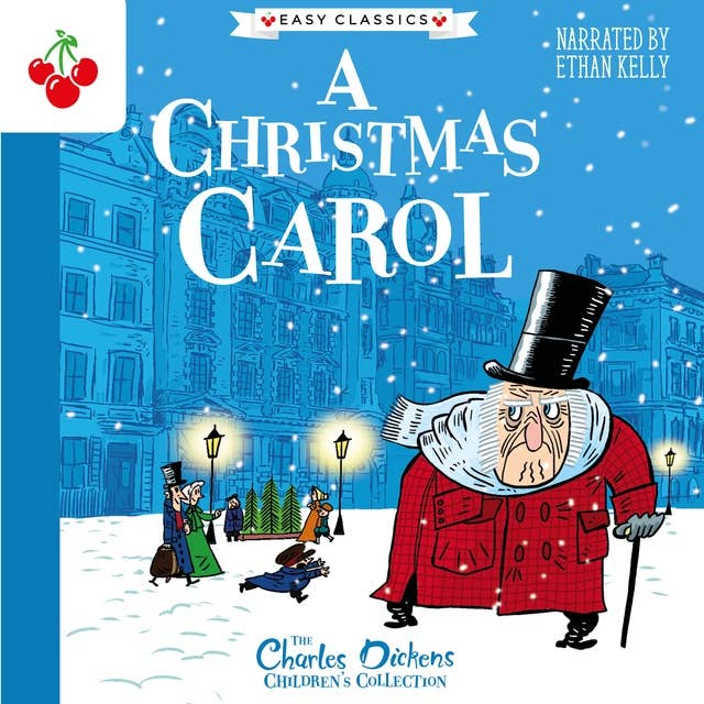 A Christmas Carol - The Charles Dickens Children's Collection (Easy Classics) (Unabridged)