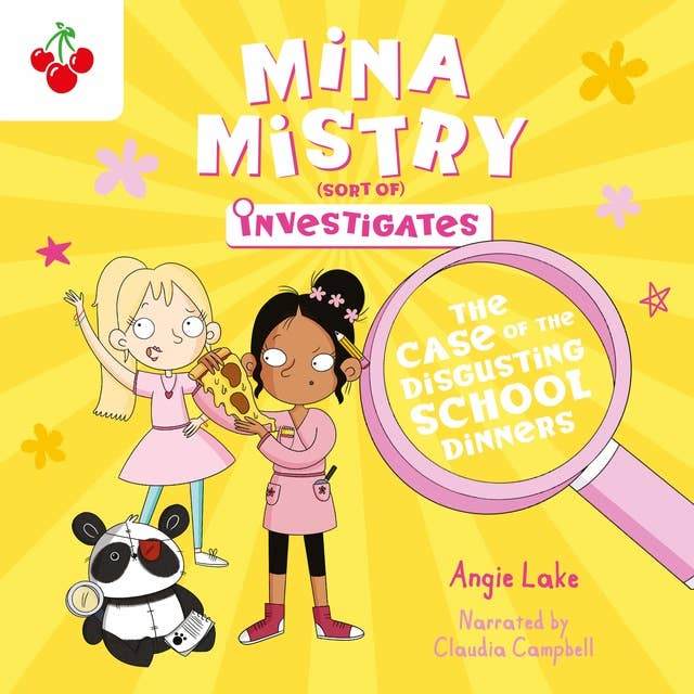 The Case of the Disgusting School Dinners - Mina Mistry Investigates, Book 1 (Unabridged)