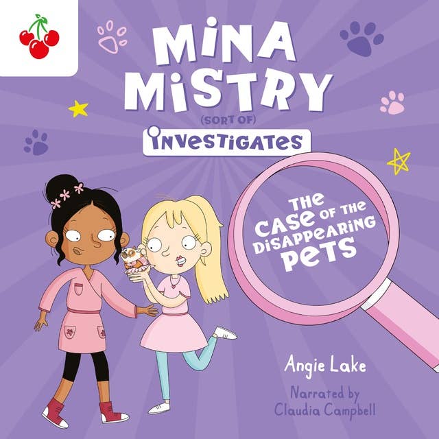 The Case of the Disappearing Pets - Mina Mistry Investigates, Book 2 (Unabridged)