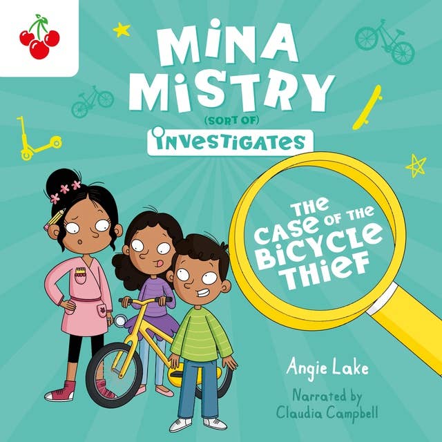 The Case of the Bicycle Thief - Mina Mistry Investigates, Book 3 (Unabridged)