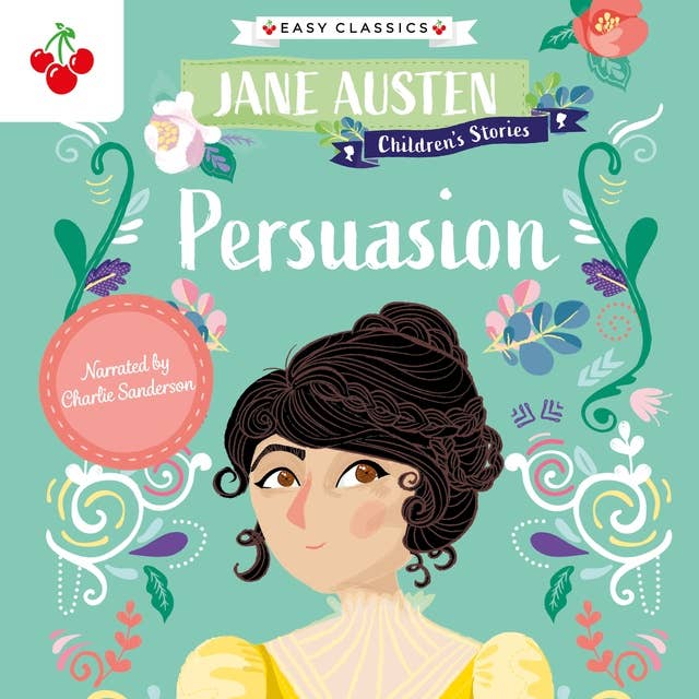 Persuasion - Jane Austen Children's Stories (Easy Classics) (Unabridged)